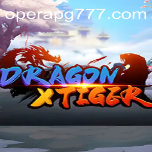 Descubra o Mundo Encantador de DragonXTiger e a Inovadora Opera PG